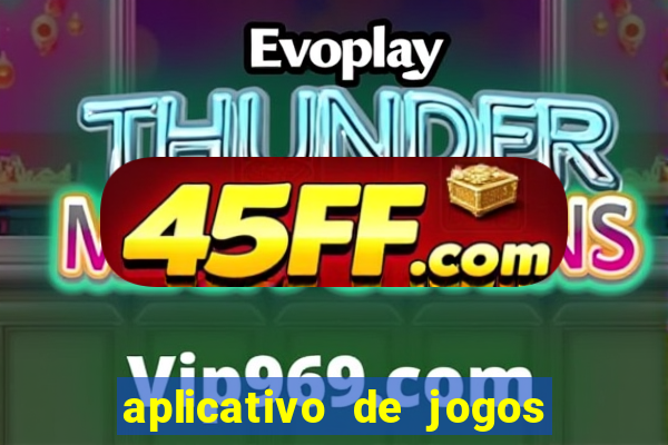 aplicativo de jogos que pagam de verdade